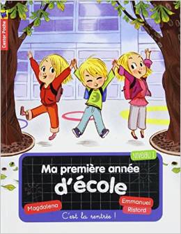 MA PREMIERE ANNEE D'ECOLE T1 - C'EST LA RENTREE